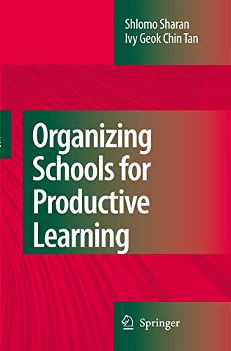 Organizing Schools For Productive Learning-..