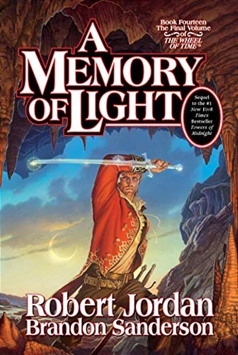 A Memory Of Light: Book Fourteen Of The Wheel Of Time-..