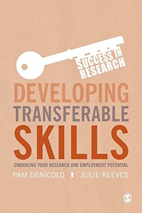 Developing Transferable Skills: Enhancing Your Research And Employment Potential-..