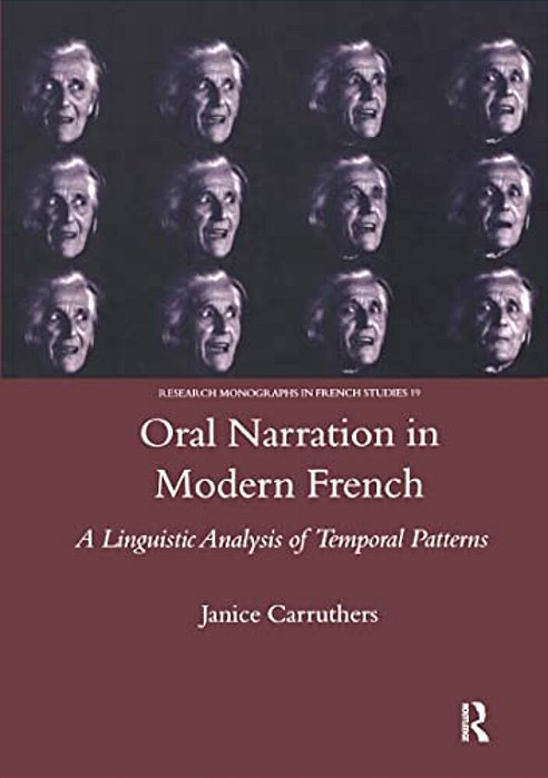 Oral Narration In Modern French: A Linguistics Analysis Of Temporal Patterns-..