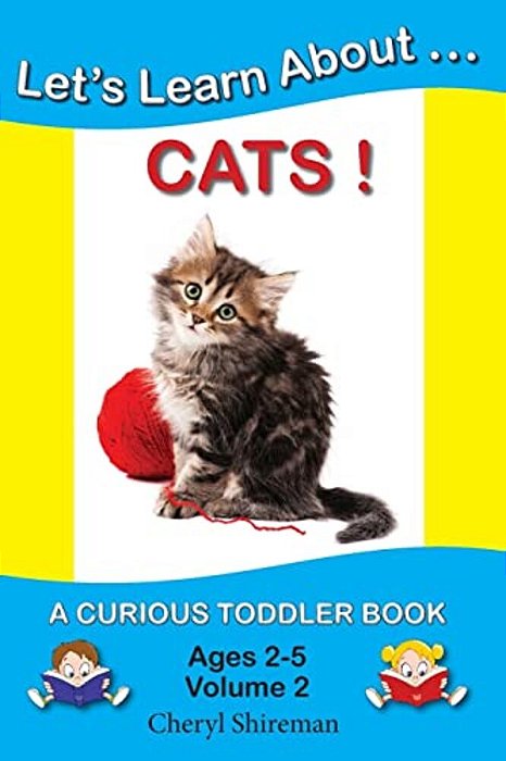 Let's Learn About... Cats!: A Curious Toddler Book-..