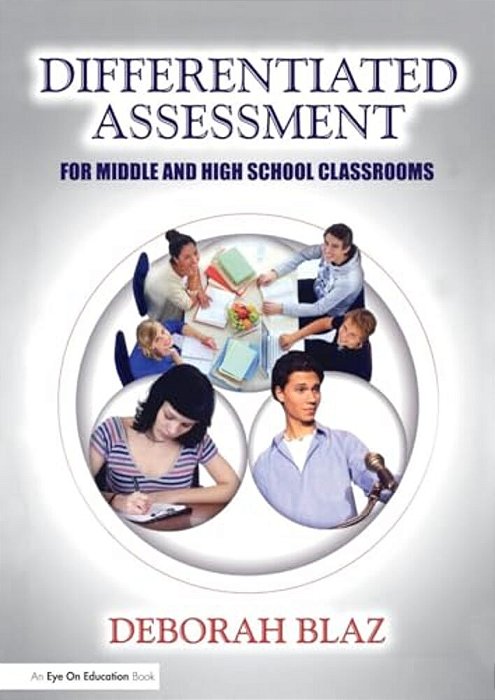 Differentiated Assessment For Middle And High School Classrooms-..