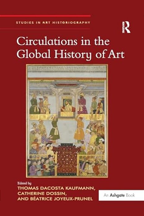 Circulations In The Global History Of Art-..