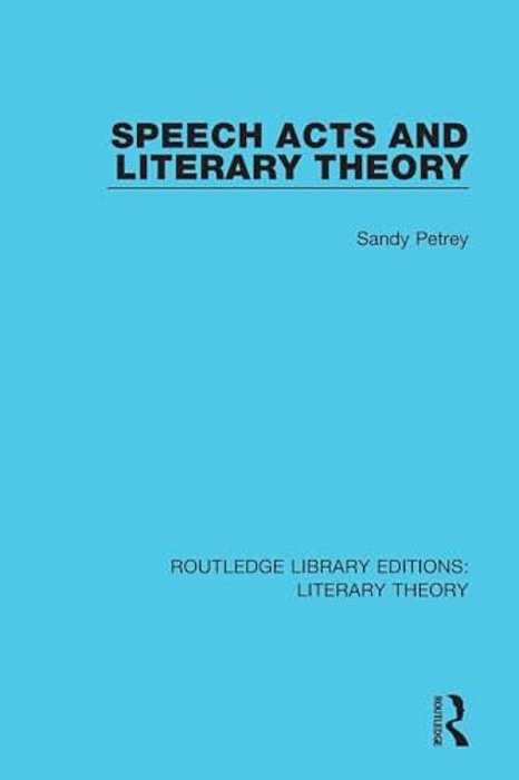 Speech Acts And Literary Theory-..