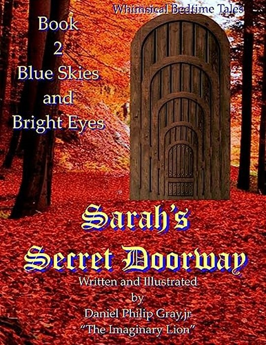 Sarah's Secret Doorway: Blue Skies And Bright Eyes-..