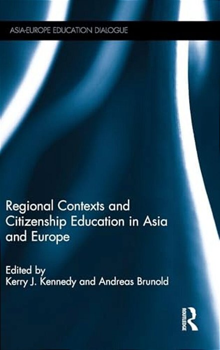 Regional Contexts And Citizenship Education In Asia And Europe-..