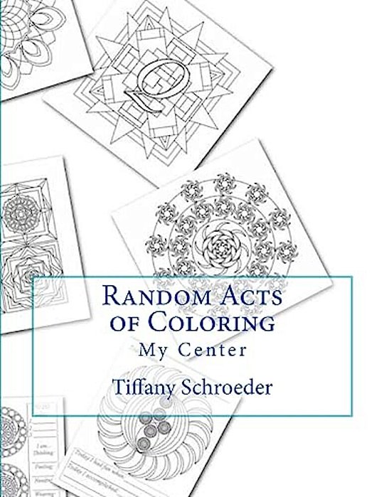 Random Acts Of Coloring: My Center-..