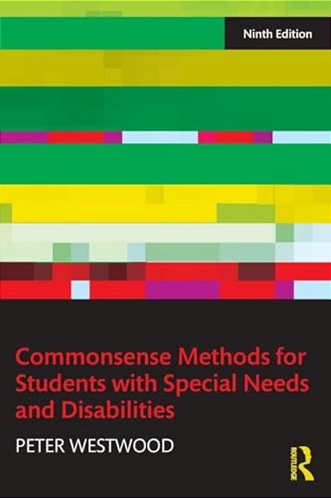 Commonsense Methods For Students With Special Needs And Disabilities-..