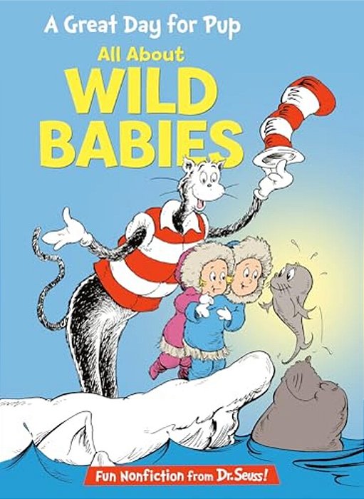 A Great Day For Pup: All About Wild Babies-..