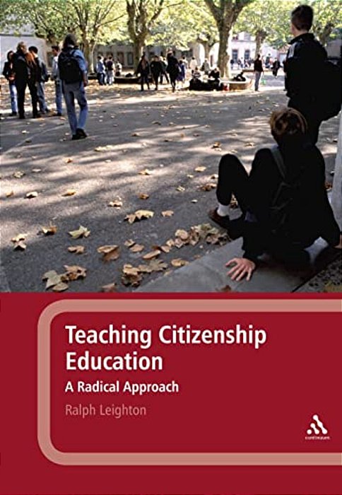Teaching Citizenship Education: A Radical Approach-..