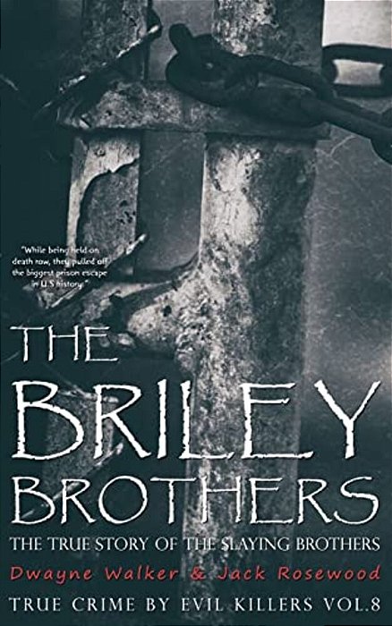 The Briley Brothers: The True Story Of The Slaying Brothers: Historical Serial Killers And Murderers-..
