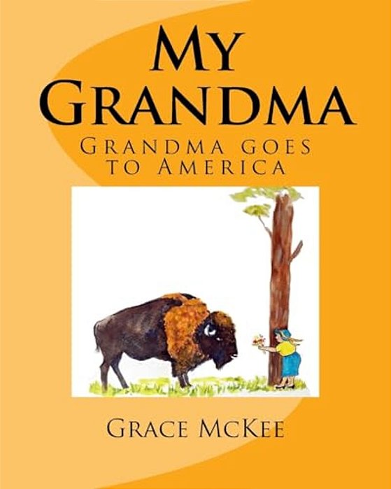 My Grandma: Grandma Goes To America-..