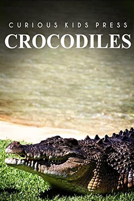 Crocodiles - Curious Kids Press-..