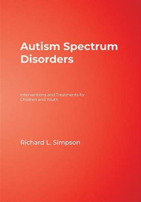 Autism Spectrum Disorders: Interventions And Treatments For Children And Youth-..