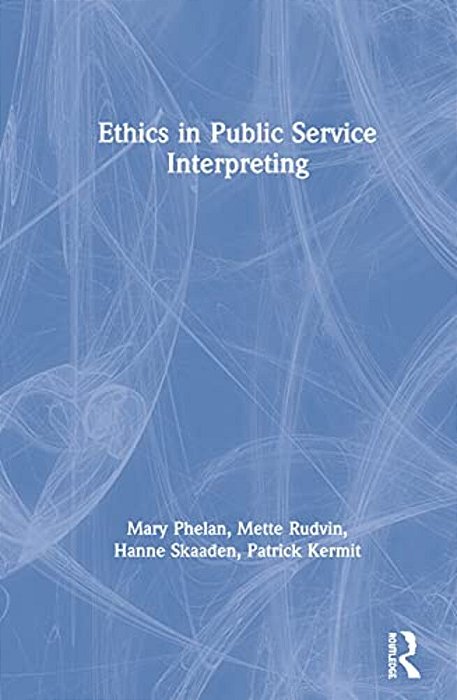 Ethics In Public Service Interpreting-..