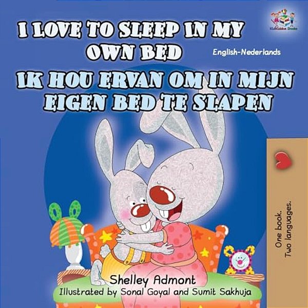 I Love To Sleep In My Own Bed Ik Hou Ervan Om In Mijn Eigen Bed Te Slapen: English Dutch Bilingual Book-..