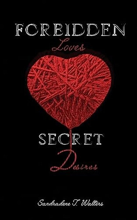 Forbidden Loves, Secret Desires-..