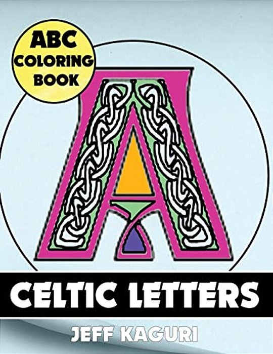 Abc Coloring Book: Celtic Letters-..