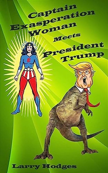 Captain Exasperation Woman Meets President Trump-..