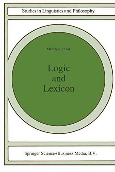 Logic And Lexicon: The Semantics Of The Indefinite-..