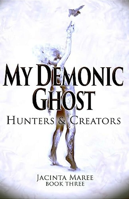 My Demonic Ghost #3: Hunters & Creators-..