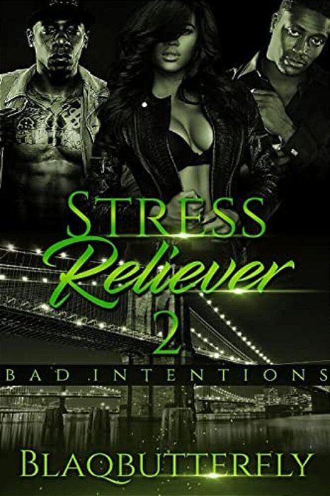 Stress Reliever 2: Bad Intentions-..