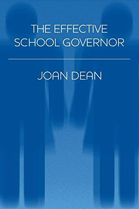 The Effective School Governor-..