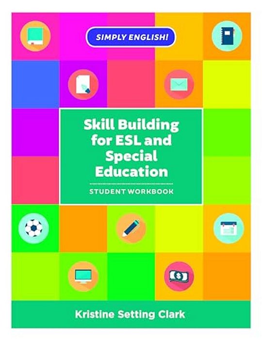 Skill Building For Esl And Special Education: Student Workbook-..