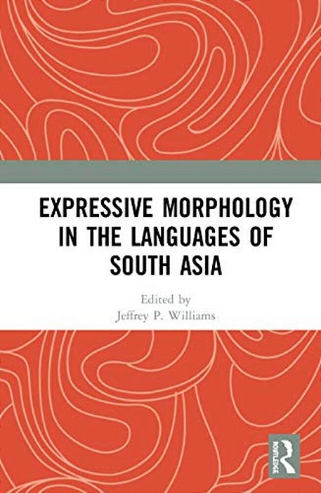 Expressive Morphology In The Languages Of South Asia-..