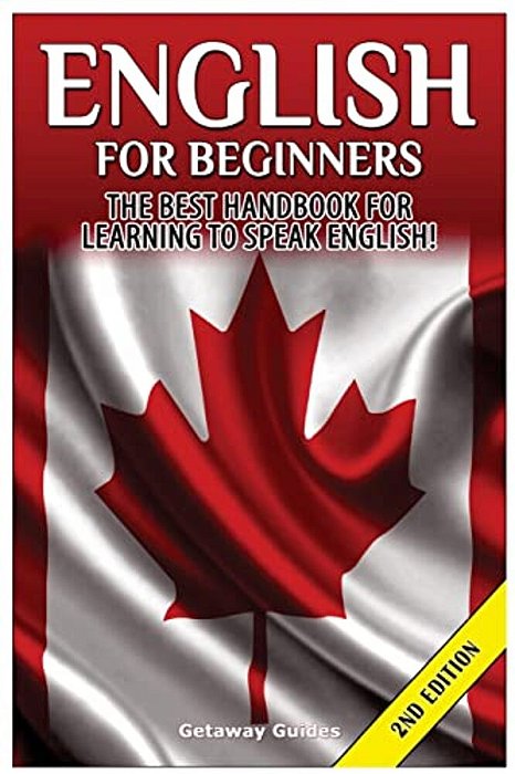 English For Beginners: The Best Handbook For Learning To Speak English!-..