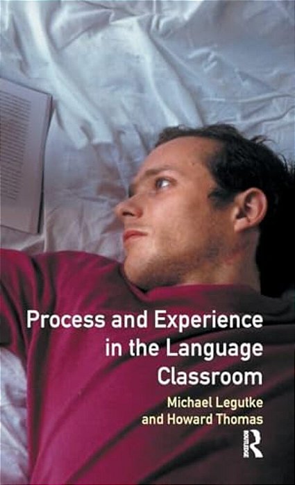 Process And Experience In The Language Classroom-..
