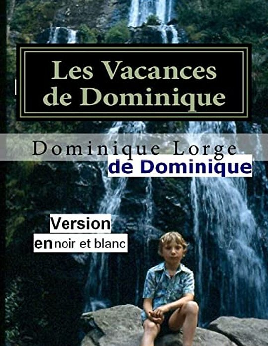 Les Vacances De Dominique: Version Noir Et Blanc-..