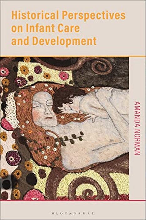 Historical Perspectives On Infant Care And Development-..