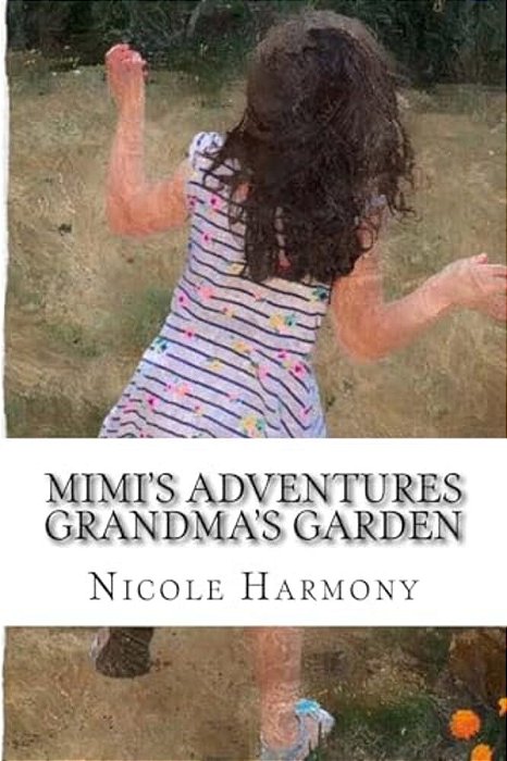 Mimi's Adventures - Grandma's Garden-..