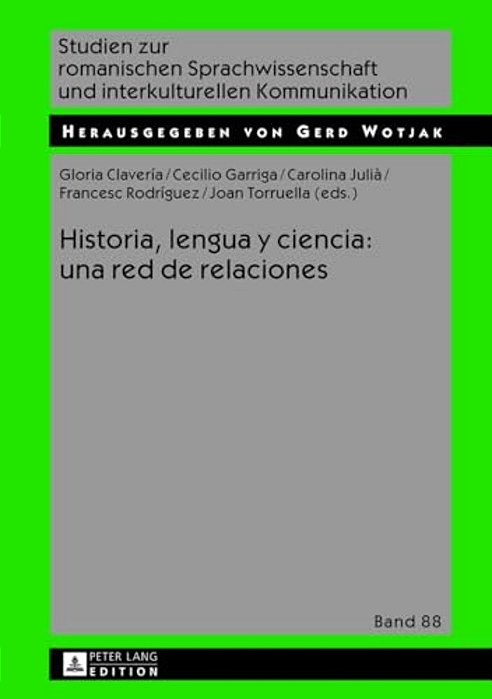 Historia, Lengua Y Ciencia: Una Red De Relaciones-..