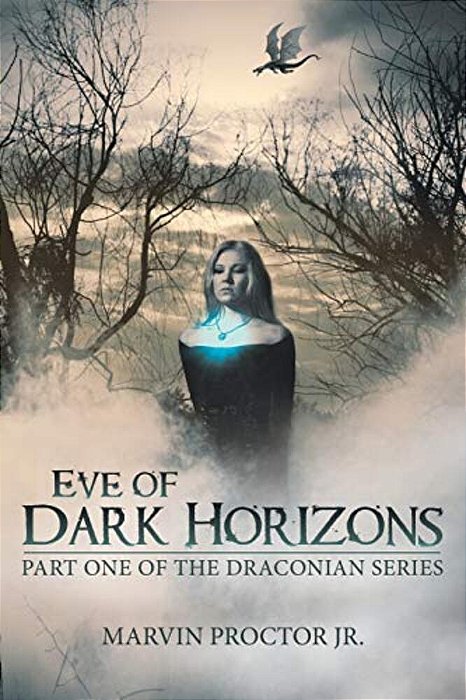 Eve Of Dark Horizons: Part One Of The Draconian Series-..