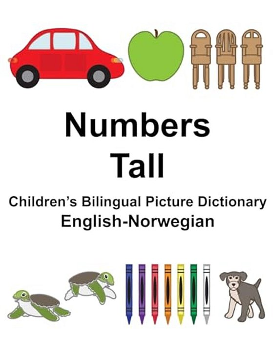 English-Norwegian Numbers/Tall Children's Bilingual Picture Dictionary-..