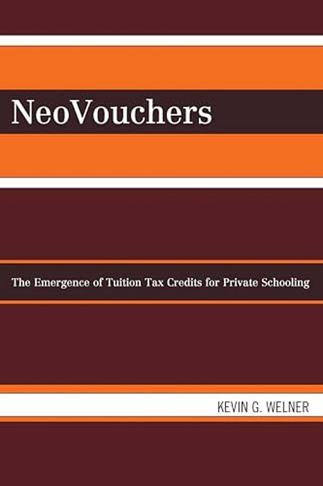 Neovouchers: The Emergence Of Tuition Tax Credits For Private Schooling-..