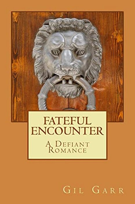 Fateful Encounter A Defiant Romance-..