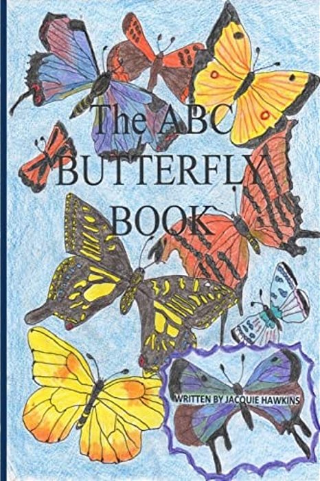 The A-B-c Butterfly Book: Part Of The A-B-c Science Series: A Children's Butterfly Identification Book In Rhyme. -..
