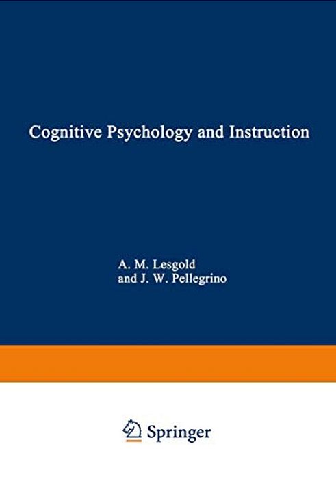 Cognitive Psychology And Instruction-..