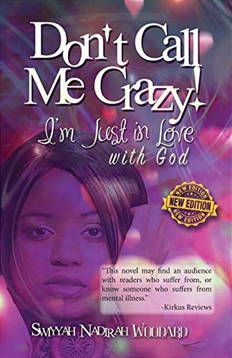 Don't Call Me Crazy! I'm Just In Love With God: 2ND Edition-..