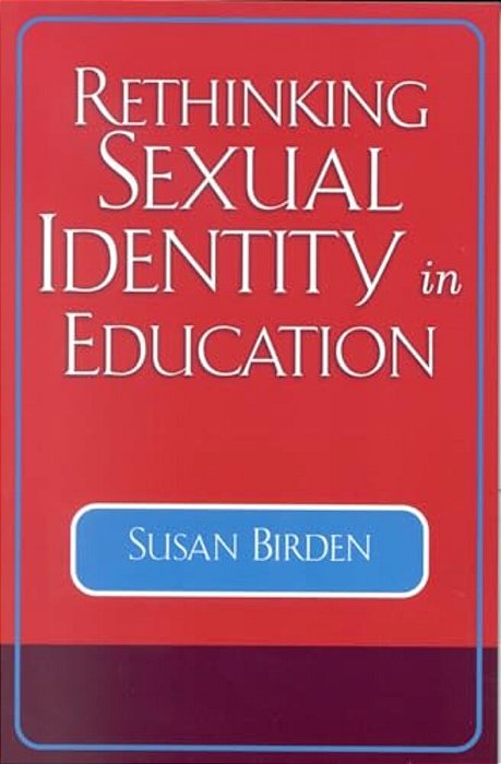 Rethinking Sexual Identity In Education-..