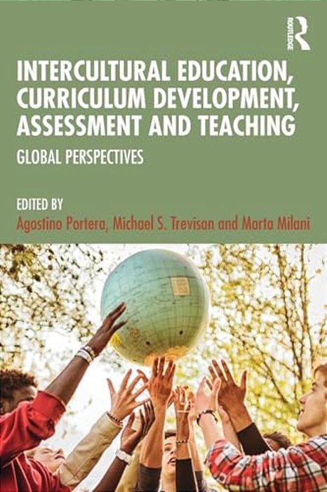 Intercultural Education, Curriculum Development, Assessment And Teaching: Global Perspectives-..