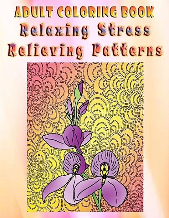 Adult Coloring Book Relaxing Stress Relieving Patterns: Mandala Coloring Book-..