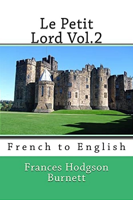 Le Petit Lord Vol.2: French To English-..