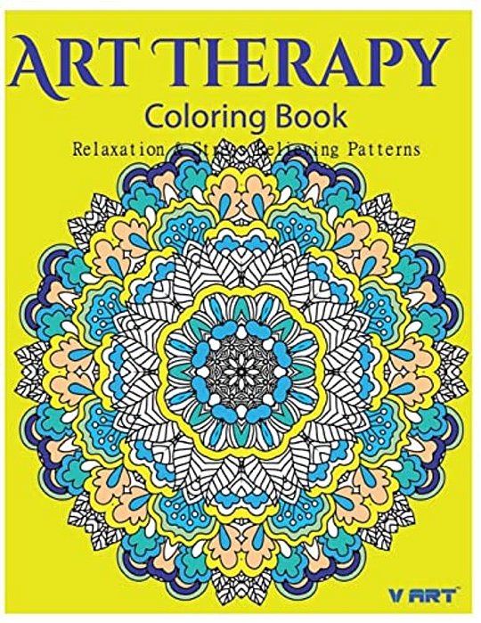 Art Therapy Coloring Book: Art Therapy Coloring Books For Adults: Stress Relieving Patterns-..