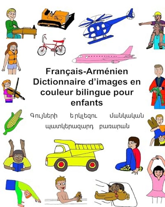 Français-Arménien Dictionnaire D'Images En Couleur Bilingue Pour Enfants-..