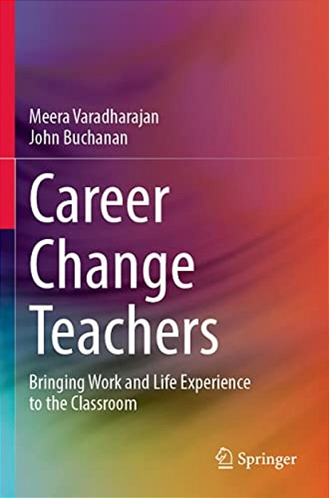 Career Change Teachers: Bringing Work And Life Experience To The Classroom-..
