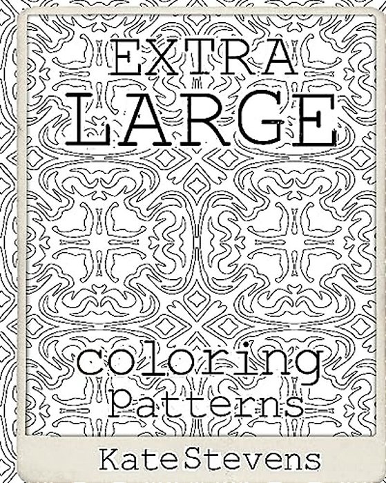 Extra Large Coloring Patterns: Coloring Book-..